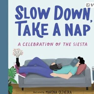 Slow Down, Take a Nap: A Celebration of the Siesta -Duopress Labs Hardback book